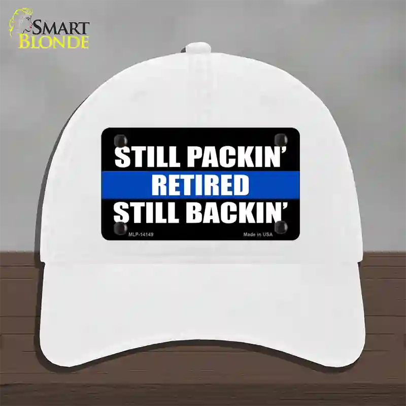 Still Packin Still Backin Police Line Novelty License Plate Hat Unconstructed Cotton / White