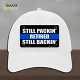 Still Packin Still Backin Police Line Novelty License Plate Hat Unconstructed Cotton / White