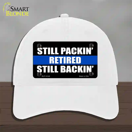 Still Packin Still Backin Police Line Novelty License Plate Hat Unconstructed Cotton / White