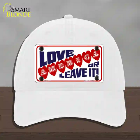 Love America Or Leave It Novelty License Plate Hat Unconstructed Cotton / White