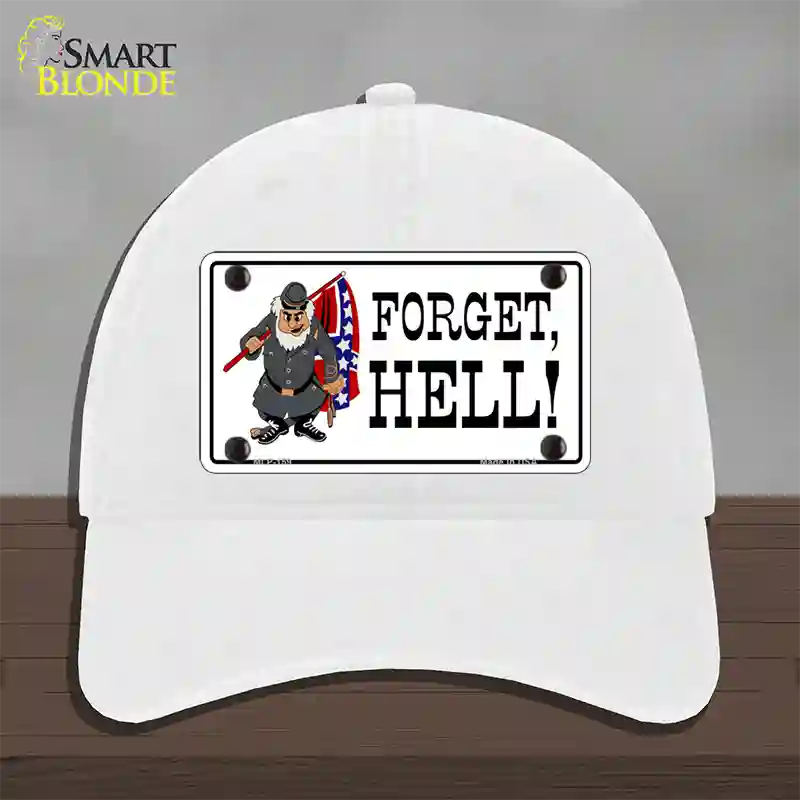 Forget Hell Novelty License Plate Hat Unconstructed Cotton / White