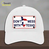 Dont Mess With Texas Novelty License Plate Hat Unconstructed Cotton / White