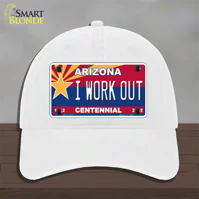 Arizona Centennial I Work Out Novelty License Plate Hat Unconstructed Cotton / White