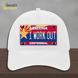 Arizona Centennial I Work Out Novelty License Plate Hat Unconstructed Cotton / White