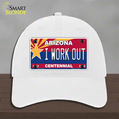 Arizona Centennial I Work Out Novelty License Plate Hat Unconstructed Cotton / White