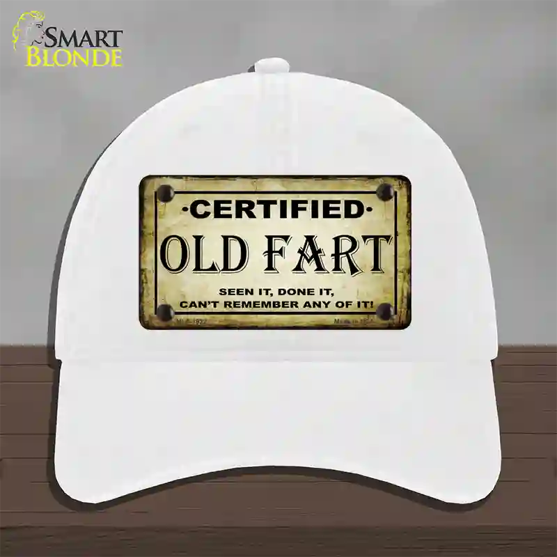 Certified Old Fart Novelty License Plate Hat Unconstructed Cotton / White