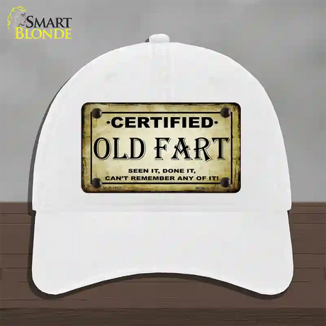 Certified Old Fart Novelty License Plate Hat Unconstructed Cotton / White