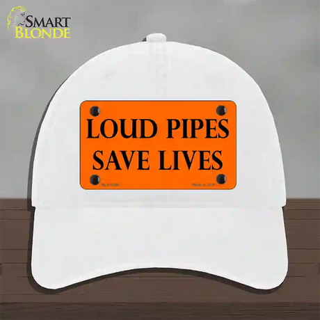 Loud Pipes Save Lives Novelty License Plate Hat Unconstructed Cotton / White