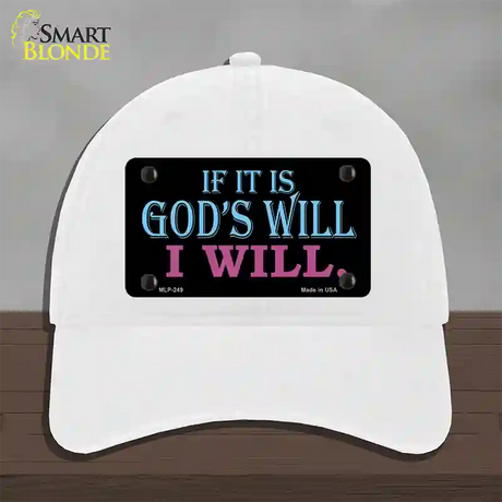 If Its Gods Will Novelty License Plate Hat Unconstructed Cotton / White