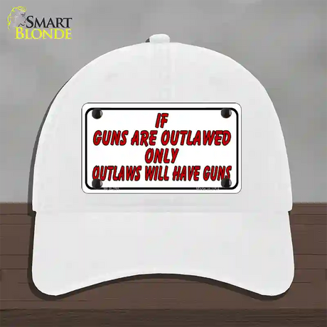 If Guns Are Outlawed Novelty License Plate Hat Unconstructed Cotton / White