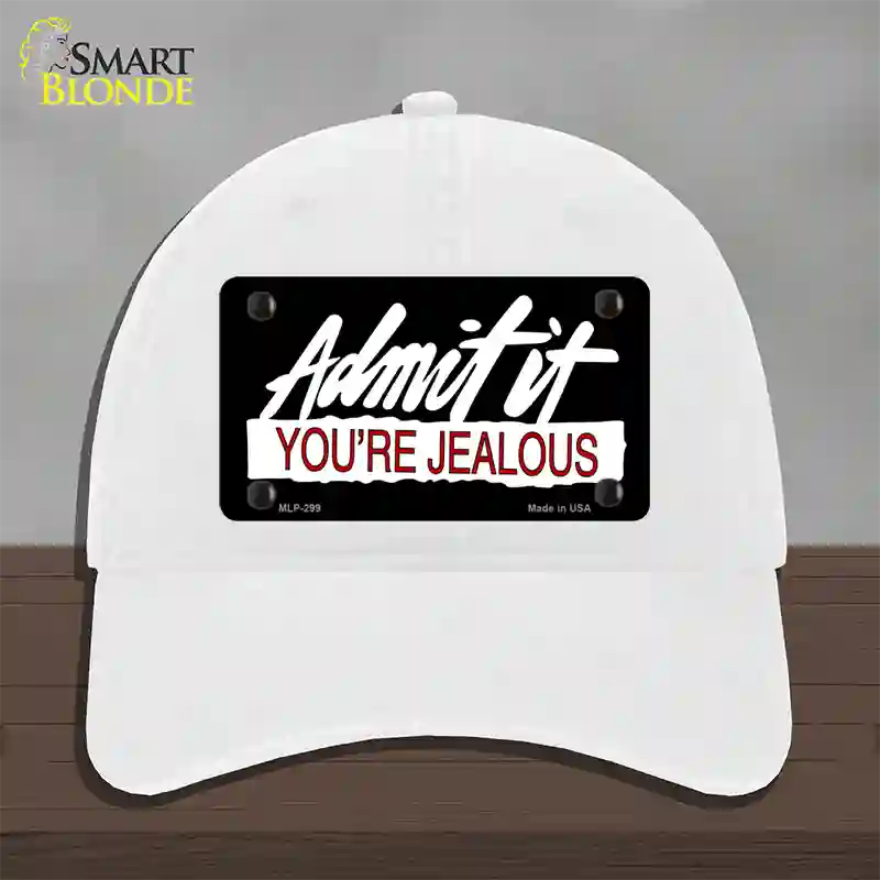 Admit It Your Jealous Novelty License Plate Hat Unconstructed Cotton / White