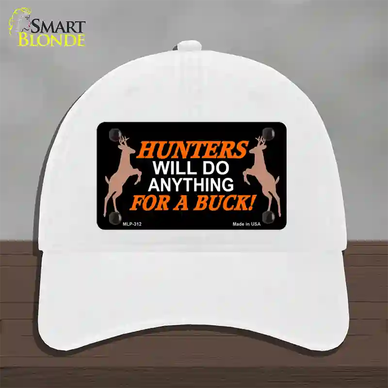 Hunters Will Do Anything Novelty License Plate Hat Unconstructed Cotton / White