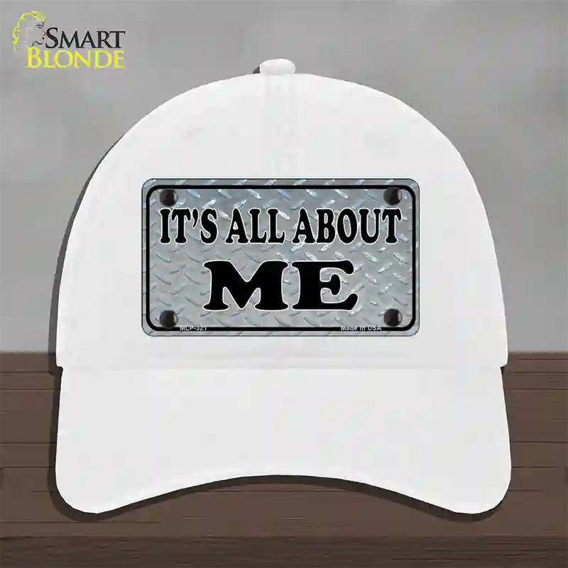 Its All About Me Novelty License Plate Hat Unconstructed Cotton / White