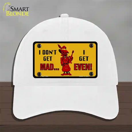 Dont Get Mad Novelty License Plate Hat Unconstructed Cotton / White