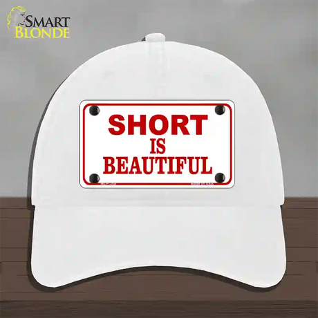 Short Is Beautiful Novelty License Plate Hat Unconstructed Cotton / White