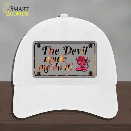 The Devil Made Me Novelty License Plate Hat Unconstructed Cotton / White