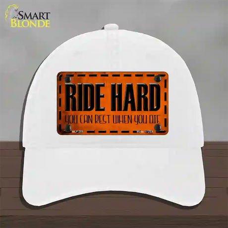 Ride Hard Novelty License Plate Hat Unconstructed Cotton / White