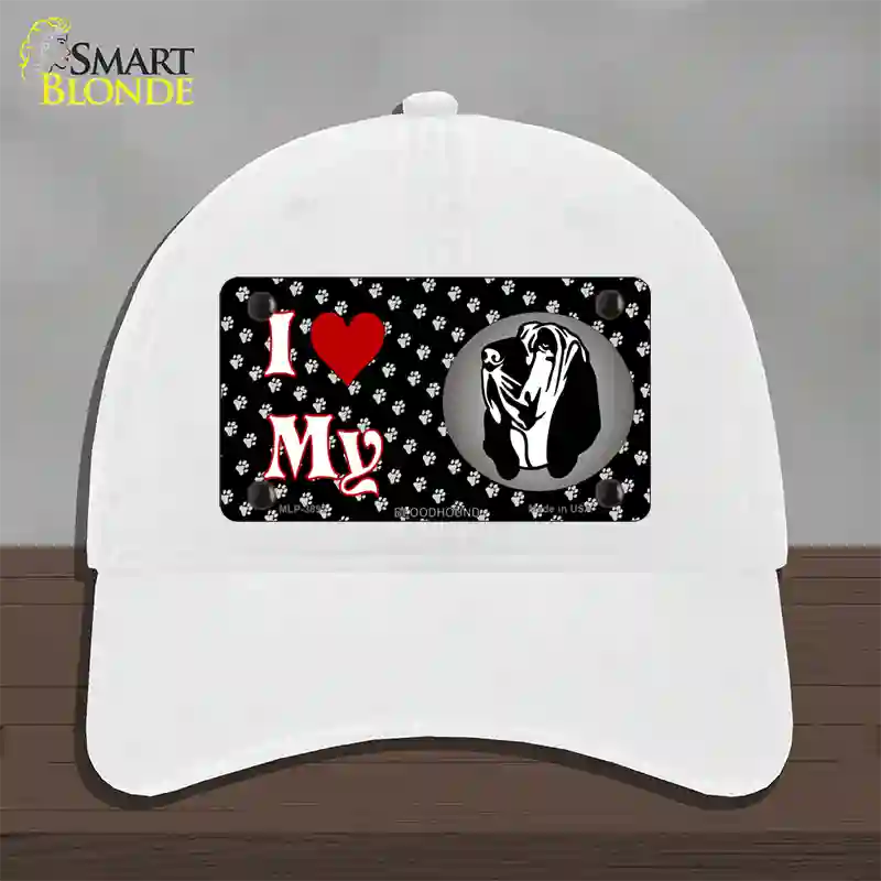 I Love My Bloodhound Novelty License Plate Hat Unconstructed Cotton / White