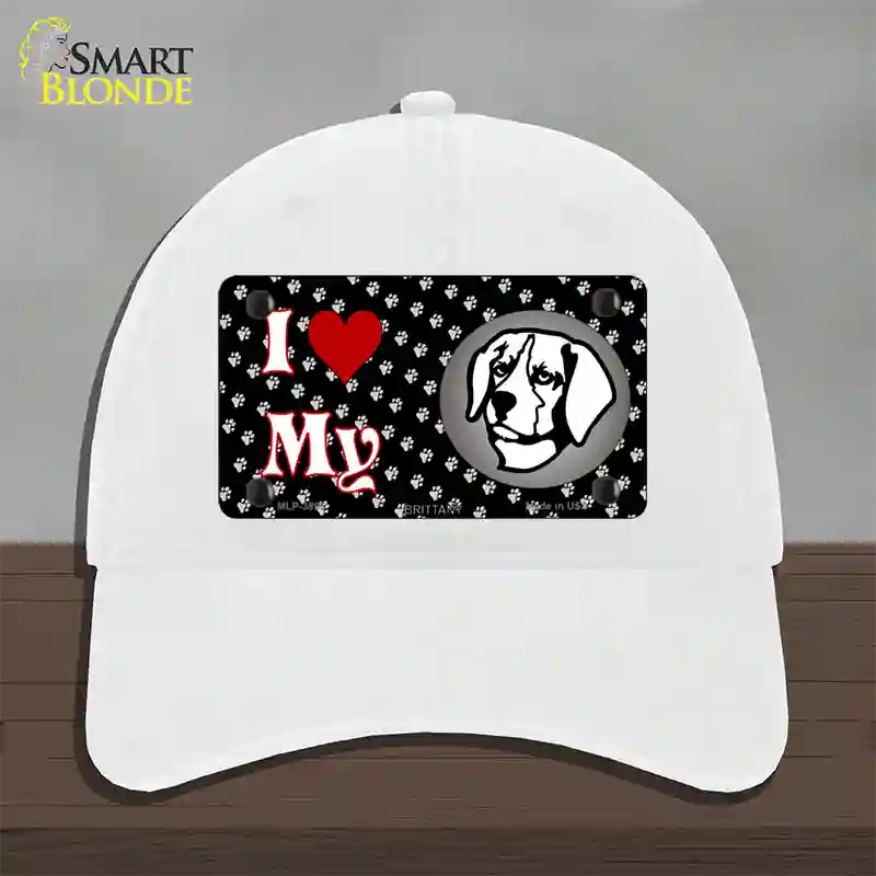 I Love My Brittany Novelty License Plate Hat Unconstructed Cotton / White