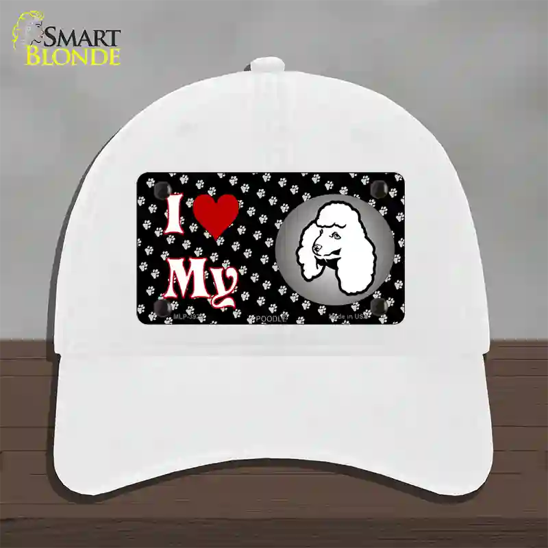 I Love My Poodle Novelty License Plate Hat Unconstructed Cotton / White