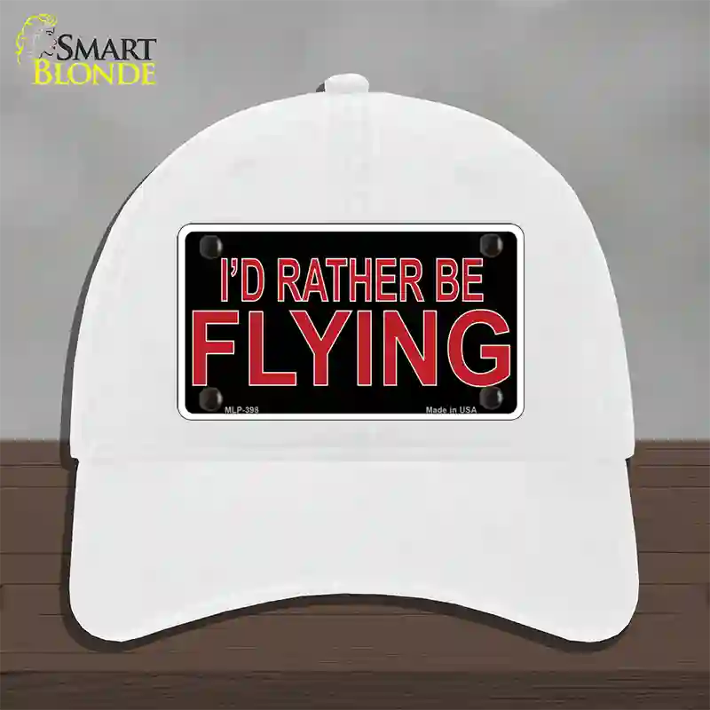 Rather Be Flying Novelty License Plate Hat Unconstructed Cotton / White