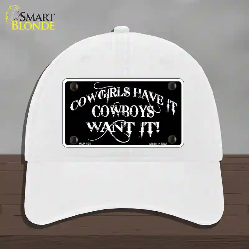 Cowgirls Have It Novelty License Plate Hat Unconstructed Cotton / White