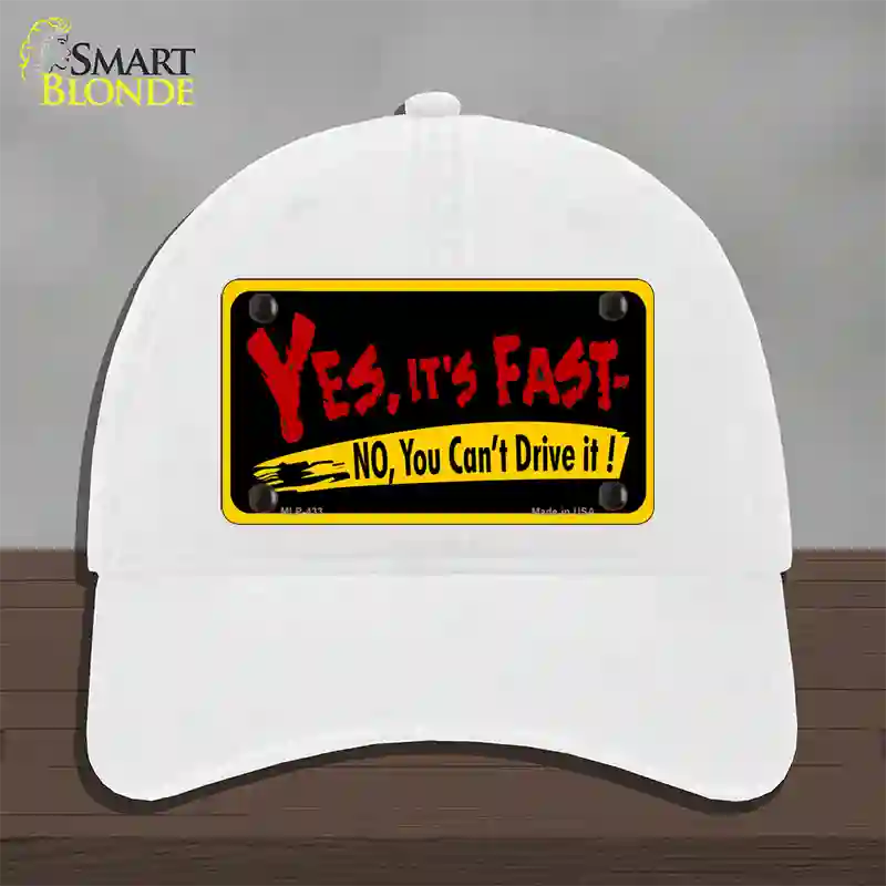 Yes Its Fast Novelty License Plate Hat Unconstructed Cotton / White