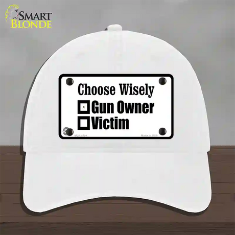 Choose Wisely Novelty License Plate Hat Unconstructed Cotton / White