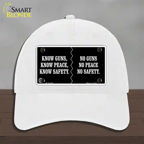 Know Guns, Know Peace, Know Safety Novelty License Plate Hat Unconstructed Cotton / White