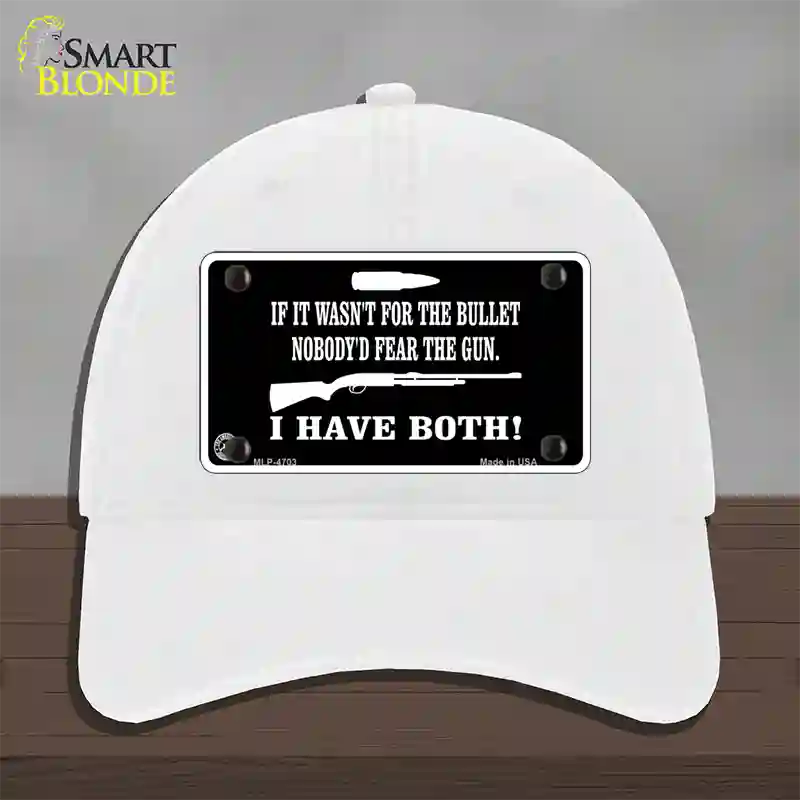 No Bullet No Gun Fear Novelty License Plate Hat Unconstructed Cotton / White