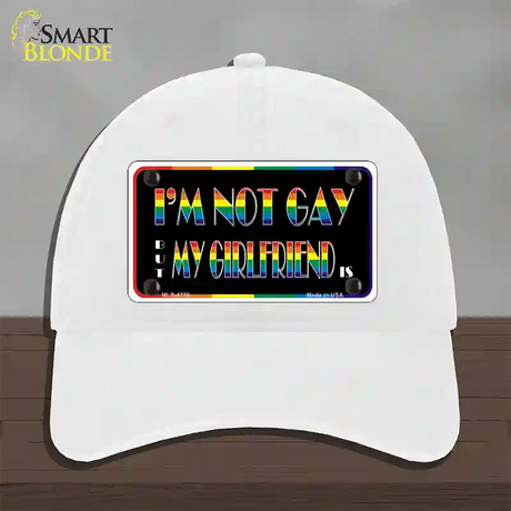 Im Not Gay But My Girlfriend Is Novelty License Plate Hat Unconstructed Cotton / White