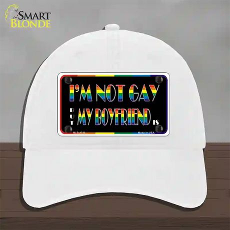 Im Not Gay But My Boyfriend Is Novelty License Plate Hat Unconstructed Cotton / White