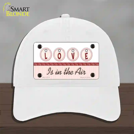 Love Is In The Air Novelty License Plate Hat Unconstructed Cotton / White