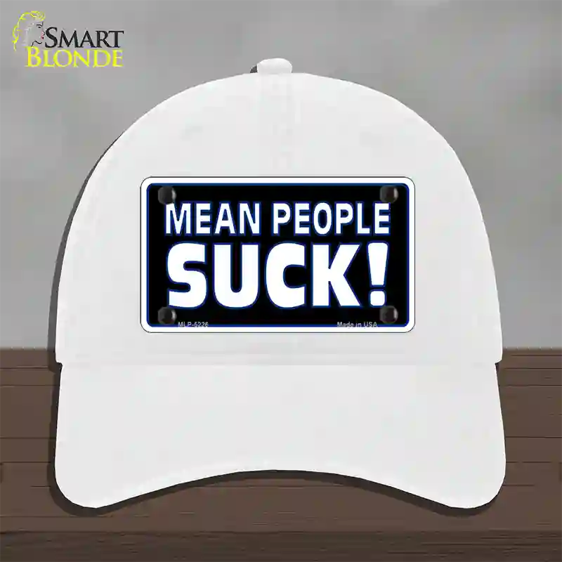 Mean People Suck Novelty License Plate Hat Unconstructed Cotton / White