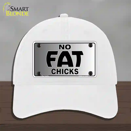 No Fat Chicks Novelty License Plate Hat Unconstructed Cotton / White