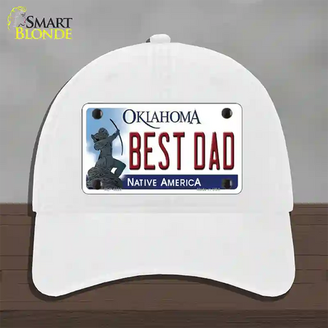 Best Dad Oklahoma Novelty License Plate Hat Unconstructed Cotton / White