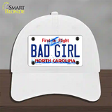 Bad Girl North Carolina Novelty License Plate Hat Unconstructed Cotton / White