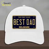 Best Dad Delaware Novelty License Plate Hat Unconstructed Cotton / White