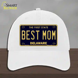 Best Mom Delaware Novelty License Plate Hat Unconstructed Cotton / White