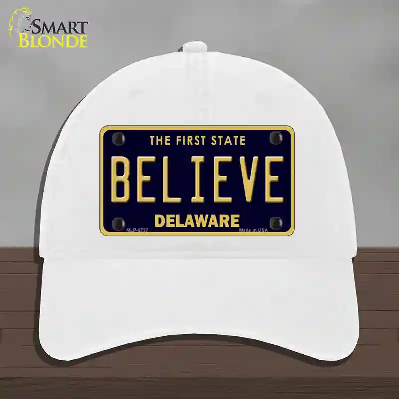 Believe Delaware Novelty License Plate Hat Unconstructed Cotton / White