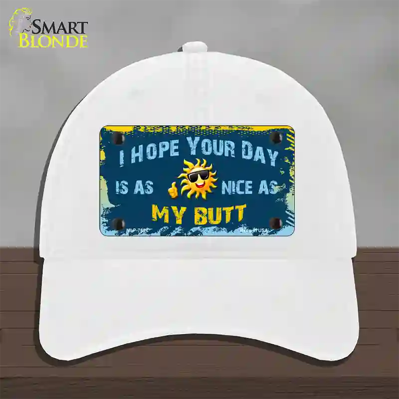 Hope Your Day Is Nice Novelty License Plate Hat Unconstructed Cotton / White