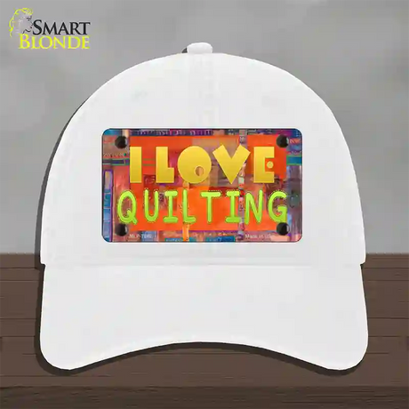 I Love Quilting Novelty License Plate Hat Unconstructed Cotton / White