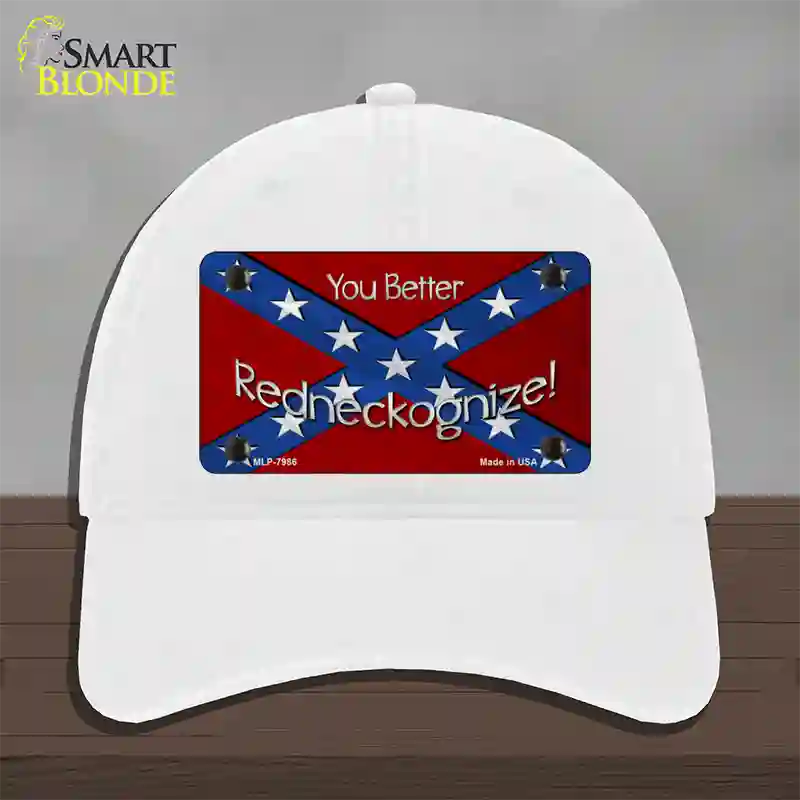 You Better Redneckognize Novelty License Plate Hat Unconstructed Cotton / White