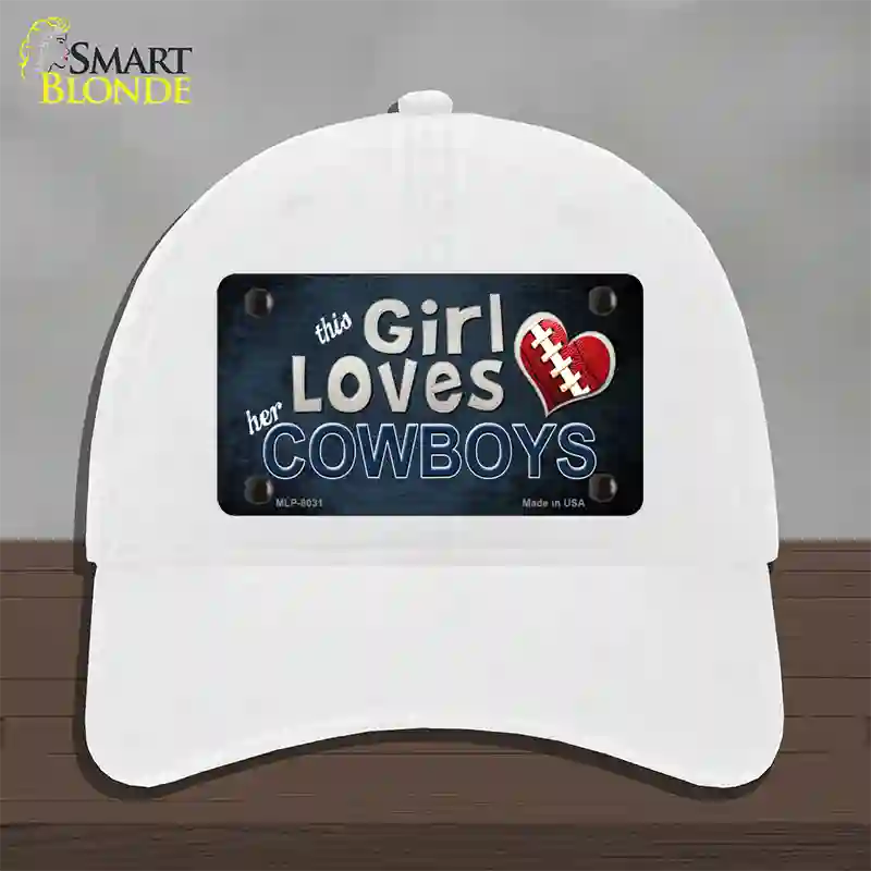 This Girl Loves Her Cowboys Novelty License Plate Hat Unconstructed Cotton / White