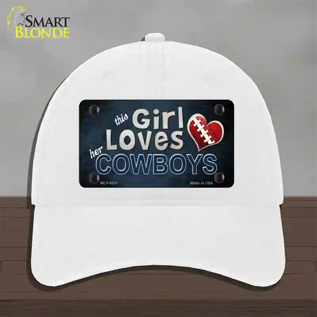 This Girl Loves Her Cowboys Novelty License Plate Hat Unconstructed Cotton / White