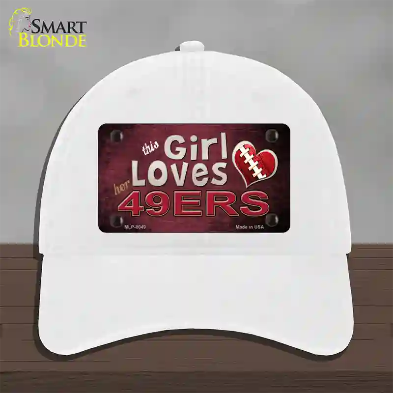 This Girl Loves Her 49ers Novelty License Plate Hat Unconstructed Cotton / White