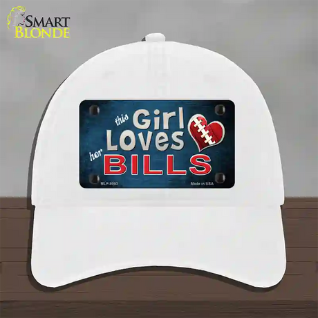 This Girl Loves Her Bills Novelty License Plate Hat Unconstructed Cotton / White