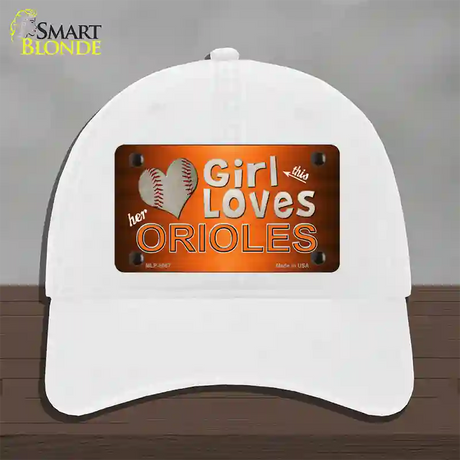 This Girl Loves Her Orioles Novelty License Plate Hat Unconstructed Cotton / White