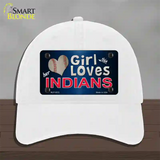 This Girl Loves Her Indians Novelty License Plate Hat Unconstructed Cotton / White