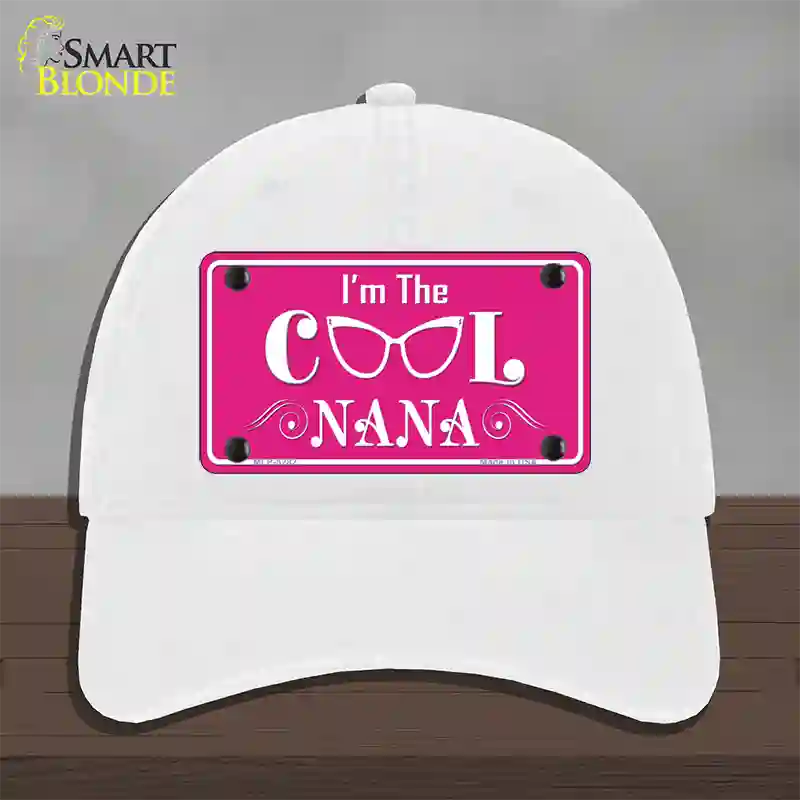 Im The Cool Nana Novelty License Plate Hat Unconstructed Cotton / White